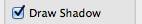 Add Shadows Checkbox.